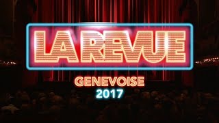 La Revue Genevoise 2017 SPECTACLE INTEGRAL  Version TV [upl. by Attegroeg]