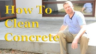 How to Clean Concrete  Part 1 – Sealing Concrete – DIY Cleaning amp Sealing [upl. by Noiramaj288]