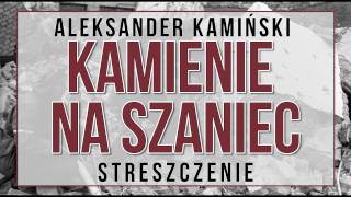 Kamienie na szaniec  streszczenie [upl. by Mercie]