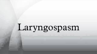 Laryngospasm [upl. by Paryavi]