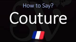 How to Pronounce Couture CORRECTLY Meaning amp Pronunciation [upl. by Arorua]