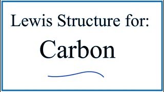 Lewis Dot Structure for Carbon C [upl. by Edme]