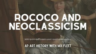 AP Art History Rococo and Neoclassicism [upl. by Cod992]