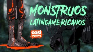 Monstruos Latinoamericanos  Casi Creativo [upl. by Geffner]