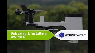 Unboxing and Installation  Ambient Weather WS2000 Weather Station [upl. by Nyvar]