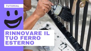 Verniciare ringhiere e cancelli in ferro TUTORIAL [upl. by Orv]