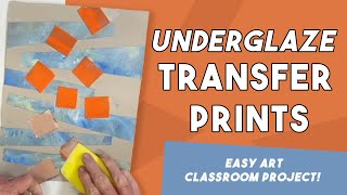 Underglaze Transfer Prints EASY Classroom Projects 🖌 [upl. by Lalla]