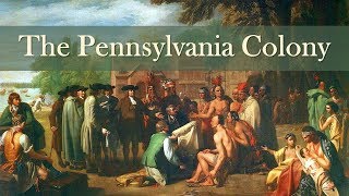 The Pennsylvania Colony Colonial America [upl. by Ettennek]