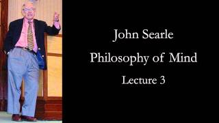 Searle Philosophy of Mind lecture 3 [upl. by Salvidor179]