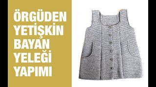 Örgü ile Cepli Modern Bayan Yeleği Yapımı Adım Adım Detaylı Anlatım [upl. by Vinn]