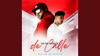 No me Hables de Calle [upl. by Van807]