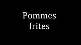 How to pronounce Pommes frites [upl. by Fred24]