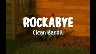 Clean Bandit  Rockabye ft Sean Paul Anne Marie Slowed Tiktok Lyrics [upl. by Leahci]