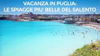 Puglia le più belle spiagge del Salento [upl. by Persson]