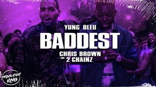 Yung Bleu  Baddest Lyrics ft Chris Brown 2 Chainz [upl. by Laehplar134]