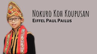 NOKURO KOH KOUPUSAN  EIFFEL PAUL PAILUS VIDEO LIRIK [upl. by Akener237]