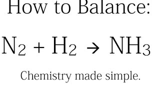 How to Balance N2  H2  NH3 Synthesis of Ammonia [upl. by Annua]