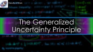 The Generalized Uncertainty Principle  ProofDerivation [upl. by Yearwood]