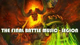 World of Warcraft Legion  The Final Battle Theme [upl. by Reta]