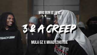 Mula Gzz x Mhady2Hottie  3 amp Ah Creep WhoRunItNYC Performance [upl. by Crispas818]