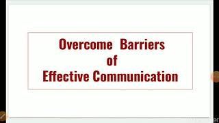 Measures to Overcome Barriers in Effective Communications [upl. by Bibeau]