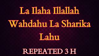 The Power of La Ilaha Illallah Wahdahu La Sharika Lahu  repeated KHAIRZAD [upl. by Yaned447]