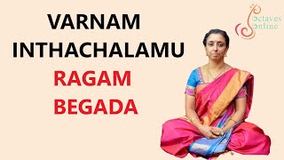 varnam  Inthachalamu  ragam  begada singalong [upl. by Retsam]