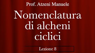 Nomenclatura alcheni ciclici L8 ProfAtzeni ISCRIVITI [upl. by Canice]