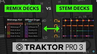 Remix Decks vs Stem Decks  Traktor Pro 3 Tips amp Tricks [upl. by Anelrahc133]