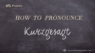 How to Pronounce Kurzgesagt Real Life Examples [upl. by Rohclem]