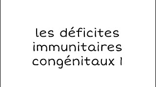 🔹 les déficites immunitaires congénitals 1 [upl. by Marr139]