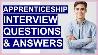 APPRENTICESHIP Interview Questions And Answers How To PASS the Apprentice Interview [upl. by Gierc385]