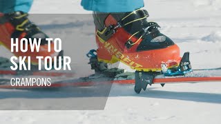 How to Ski Tour  6 Crampons  Tutorial  DYNAFIT [upl. by Asfah31]