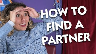 How to Find a Partner [upl. by Weed446]