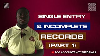 SINGLE ENTRY AND INCOMPLETE RECORDS PART 1 [upl. by Reiche206]