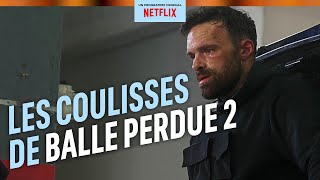 BALLE PERDUE 2  LE MAKING OF  NETFLIX FRANCE [upl. by Slaohcin734]