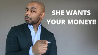 8 Reasons Women Want Men With Money And Why They Should [upl. by Cornall498]