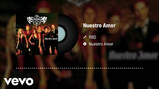 RBD  Nuestro Amor Audio [upl. by Ninel]