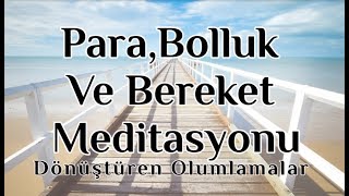 Bolluk Ve Bereket İçin Para Meditasyonu Paranın Çekim Gücünü Arttır [upl. by Adeline]