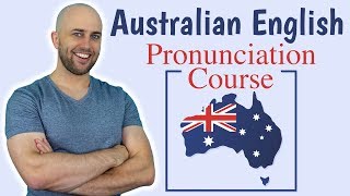 Australian English Pronunciation Course  How to do an Australian accent [upl. by Afton]