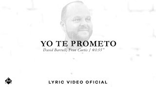 David Barrull  Yo te prometo Lyric Video Oficial [upl. by Wessling]