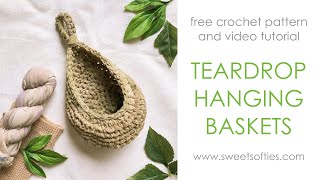 TEARDROP HANGING BASKETS  Easy DIY Tutorial  Free Crochet Pattern [upl. by Vershen909]