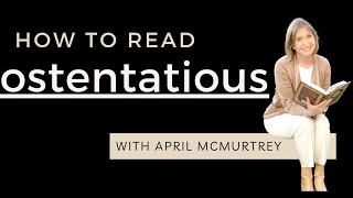 How to Read quotOSTENTATIOUSquot [upl. by Anual]