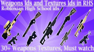 Weapons Ids and Textures Ids in Robloxian high school 30 textures no gamepass needed [upl. by Naaman]