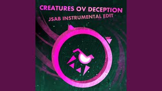 Creatures Ov Deception Jsab Instrumental Edit [upl. by Odyssey]