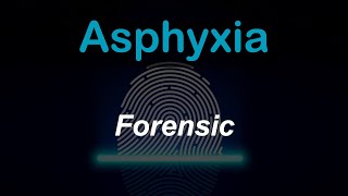 Forensic Asphyxia [upl. by Vierno]