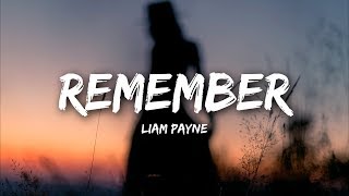 Liam Payne  Remember Lyrics [upl. by Pebrook]