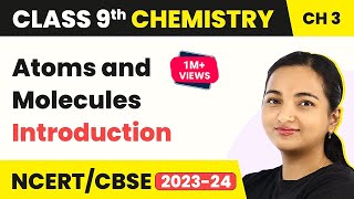 Class 9 Chemistry Chapter 3  Atoms and Molecules  Introduction [upl. by Ynned905]