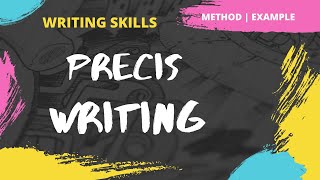 Precis Writing  How to write a Precis  Steps  Examples  Writing Skills [upl. by Aletha]