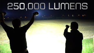 250000 lumens  Worlds brightest torches all on at once [upl. by Yelrahc]